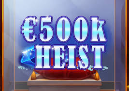 500K Heist Slots